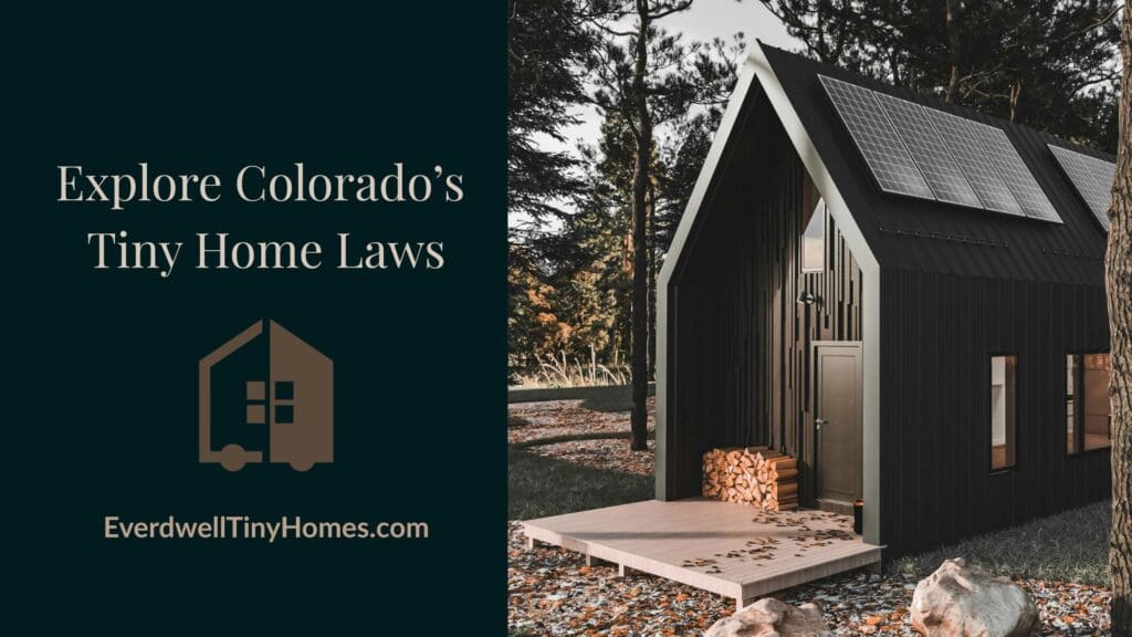 Everdwell’s Complete Guide to Tiny Homes in Colorado: County-by-County ...